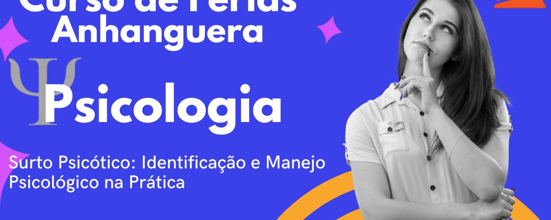 Surto Psicótico: Identificação e Manejo Psicológico na Prática.