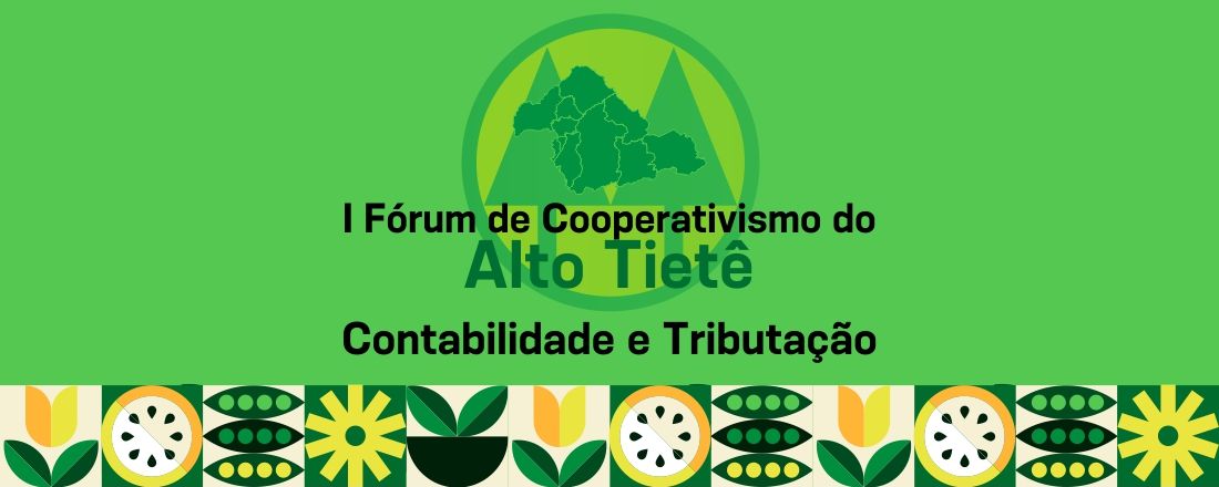 1º Forum de Cooperativismo do Alto Tietê - Contabilidade e Tributação