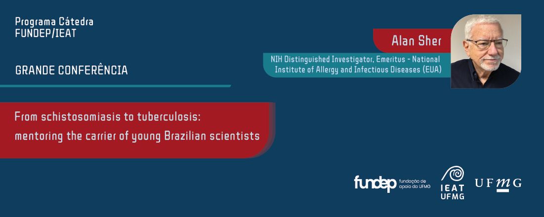 Conferência From schistosomiasis to tuberculosis: mentoring the carrier of young Brazilian scientists