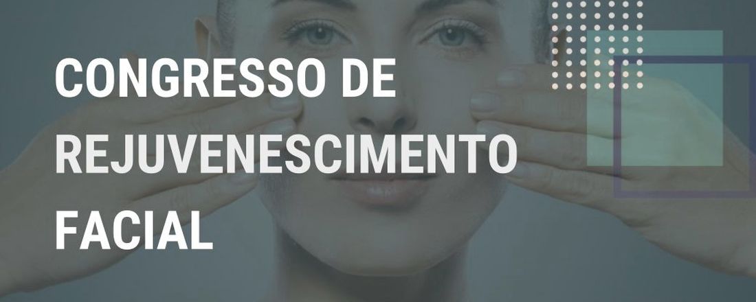 I Congresso de Rejuvenescimento Facial