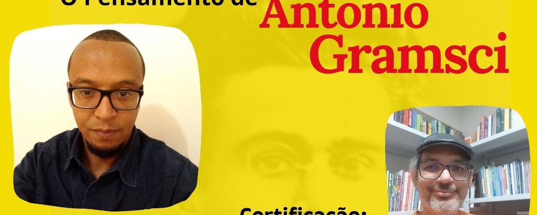 O PENSAMENTO DE ANTONIO GRAMSCI (Pensamento Contemporâneo e Formação)