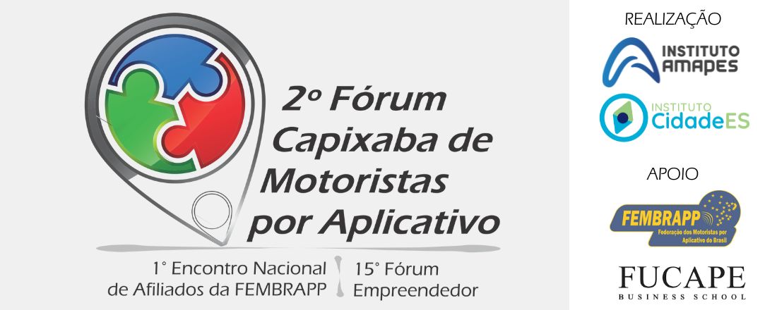 2º Fórum Capixaba dos Motoristas por Aplicativos - 1º Encontro Nacional dos Afiliados FEMBRAPP - 15º Fórum Empreendedor