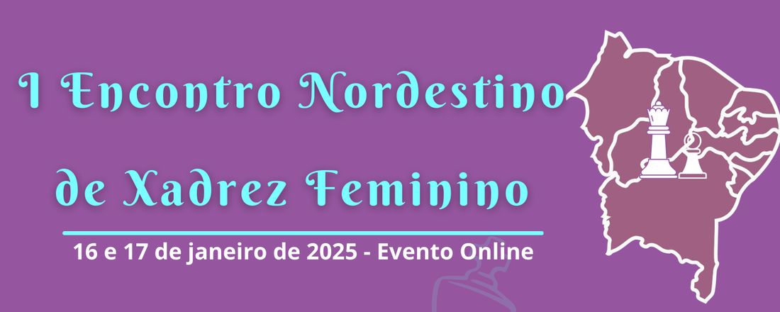 I Encontro Nordestino de Xadrez Feminino