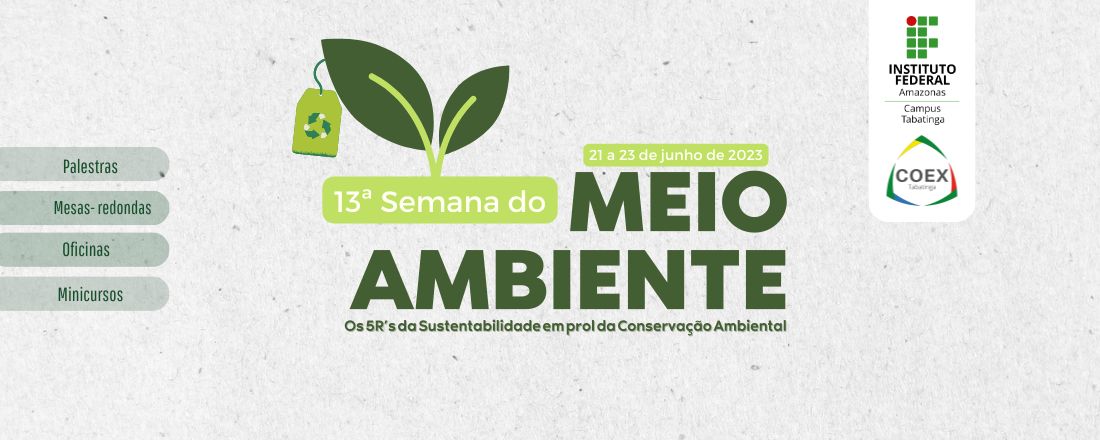 13ª SEMANA DO MEIO AMBIENTE DO IFAM CAMPUS TABATINGA - 2023