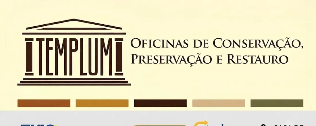 Templum: Oficinas de Conservação, Preservação e Restauração de Bens Culturais