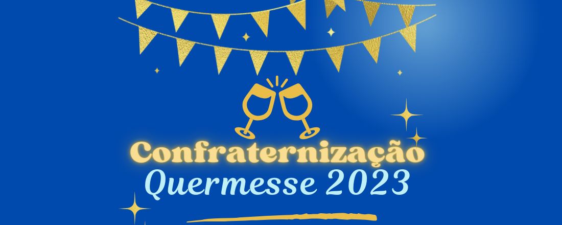 Confraternização Quermesse 2023