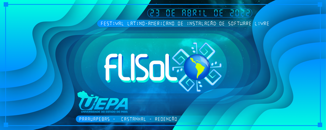 FLISoL - Festival Latino-Americano de Instalação de Software Livre - UEPA Parauapebas