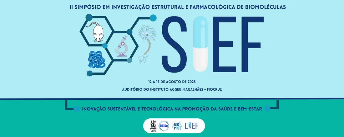 II Simpósio em Investigação Estrutural e Farmacológica de Biomoléculas (SIEF 2025)