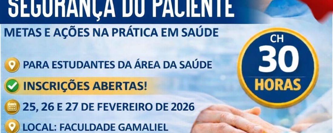 Segurança do paciente - metas e ações na prática em saúde