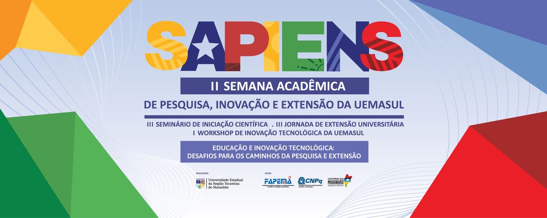 II SEMANA ACADÊMICA DE PESQUISA, INOVAÇÃO E EXTENSÃO DA UEMASUL – II SAPIENS/UEMASUL