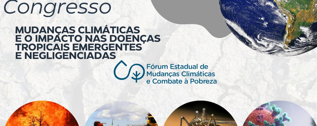 Congresso Mudanças Climáticas e o Impacto nas Doenças Tropicais Emergentes e Negligenciadas