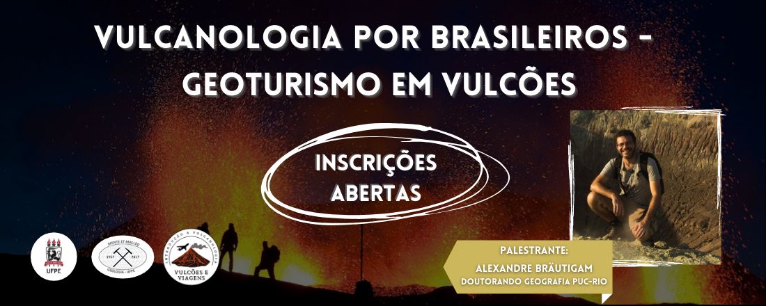 VULCANOLOGIA POR BRASILEIROS: GEOTURISMO EM VULCÕES