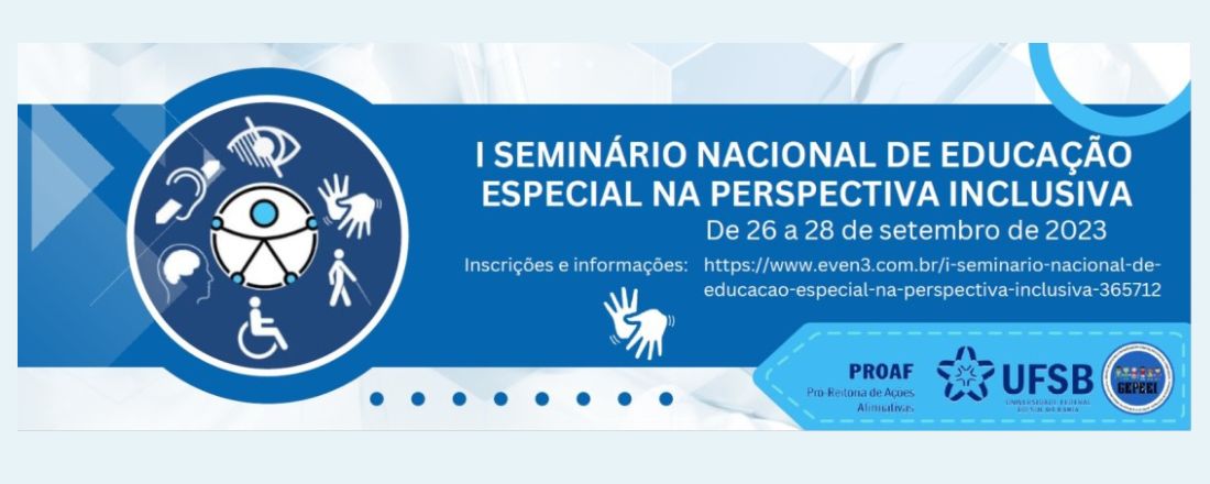 I SEMINÁRIO NACIONAL DE EDUCAÇÃO ESPECIAL NA PERSPECTIVA INCLUSIVA