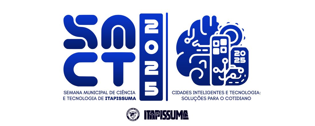 9ª SMCT - Semana Municipal de Ciência e Tecnologia de Itapissuma 2025