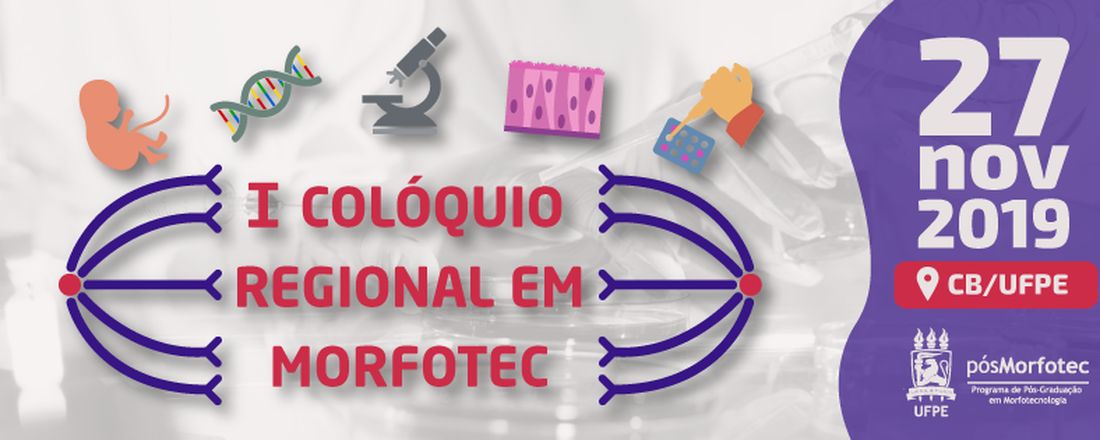 I Colóquio Regional em Morfotecnologia - UFPE