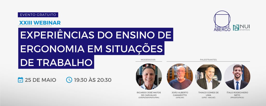 XXIII Webinar ABERGO - Experiências do ensino de Ergonomia em situações de trabalho