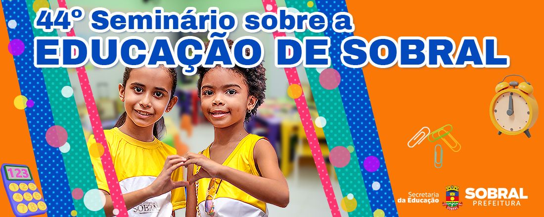 44º Seminário sobre a Educação de Sobral