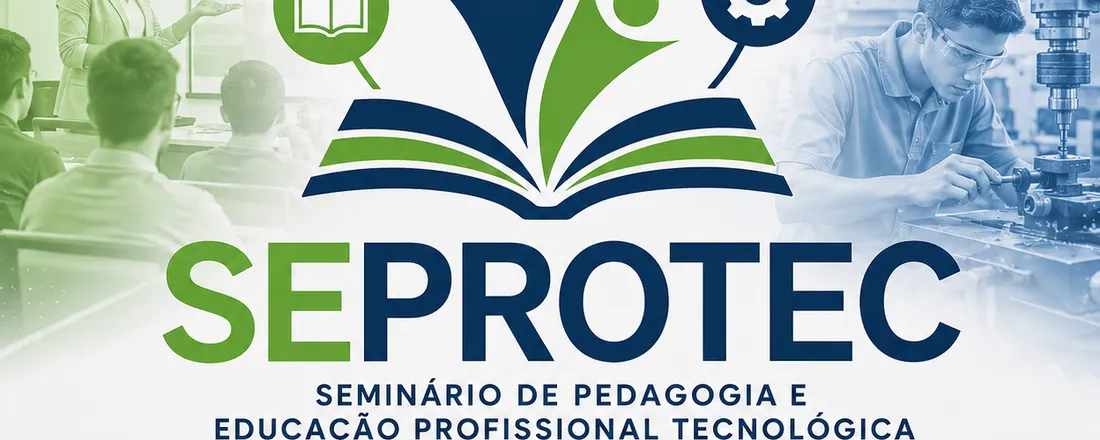 Seminário de Pedagogia e Educação Profissional Tecnológica - SEPROTEC