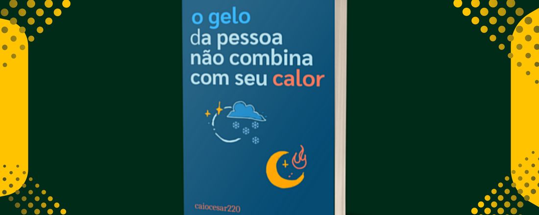 Livro O Gelo da Pessoa Não Combina Com Seu Calor PDF