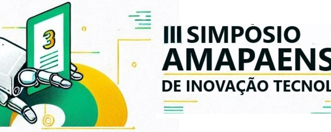 INOVAÇÃO NA AMAZÔNIA: III Simpósio Amapaense de Inovação Tecnológica - PROFNIT Amapá