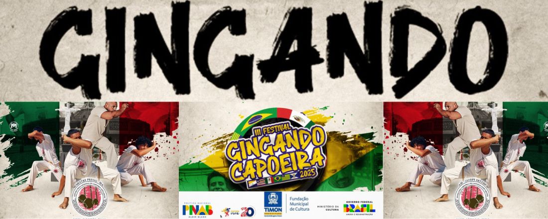 III Intercâmbio Cultural; Festival Gingando Capoeira