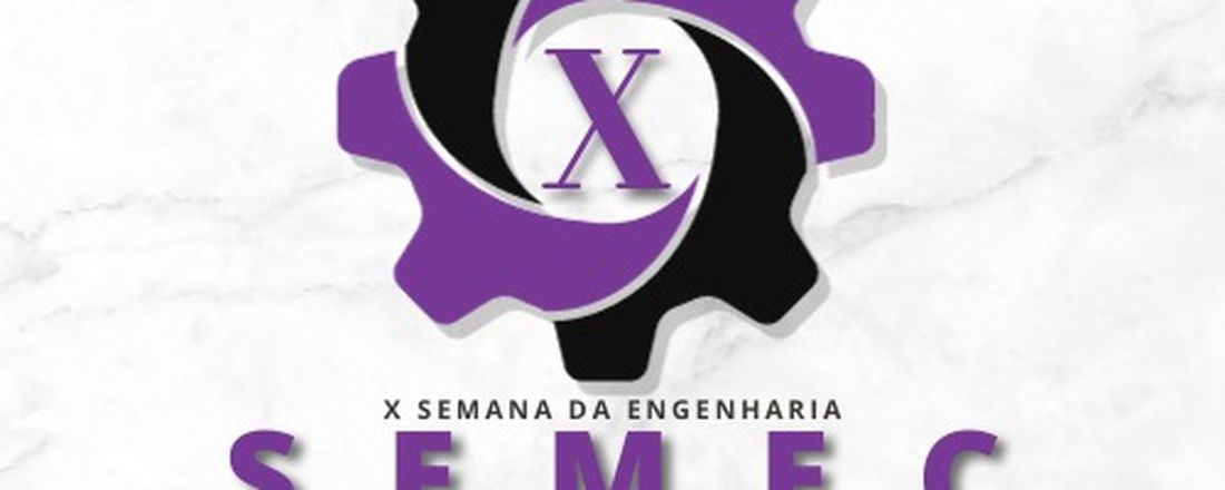 X SEMEC - SEMANA DE ENGENHARIA MECÂNICA