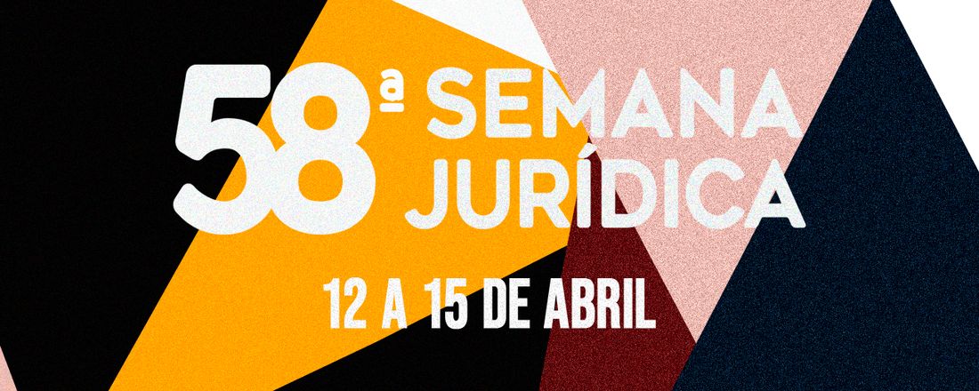 58ª Semana Jurídica do Centro Acadêmico Sete de Março