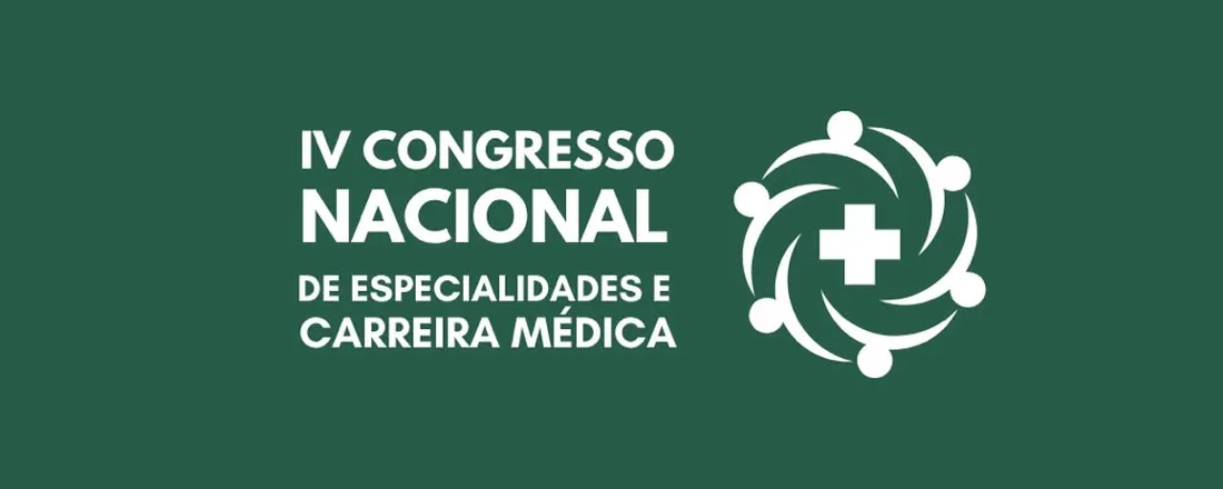IV CONGRESSO NACIONAL DE ESPECIALIDADES E CARREIRA MÉDICA