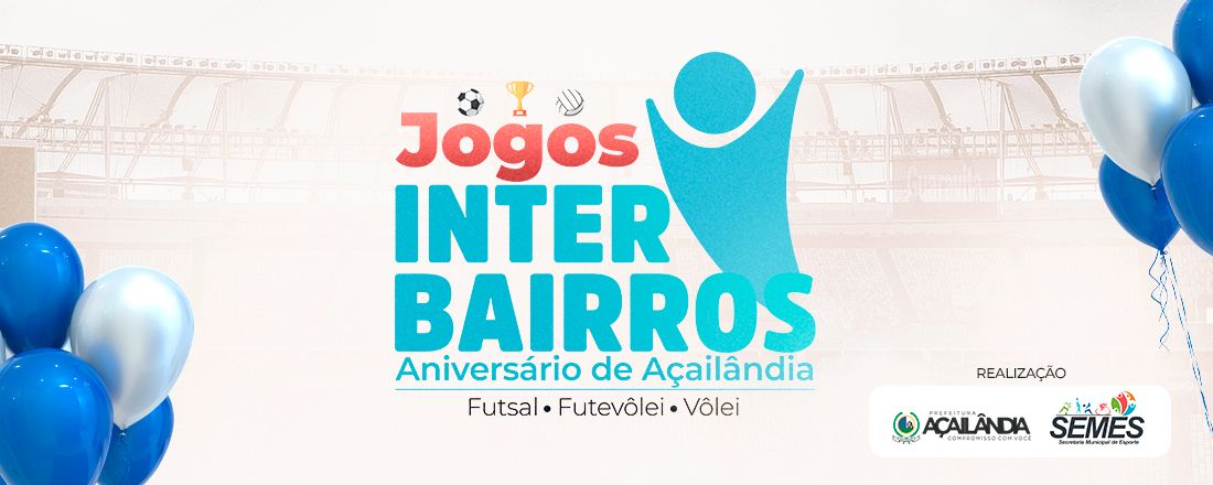 Jogos Interbairros - Aniversário de Açailândia