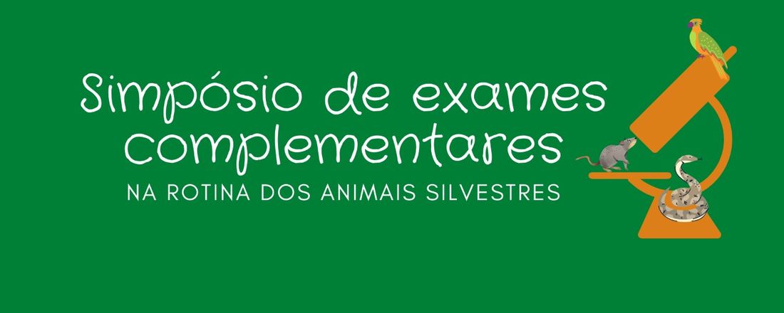 Simpósio de Exames Complementares na Rotina dos Animais Silvestres