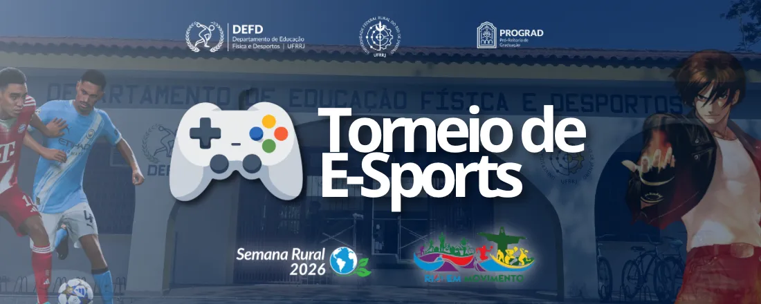 Torneio de E-Sports DEFD/UFRRJ - Semana Rural 2026. 1