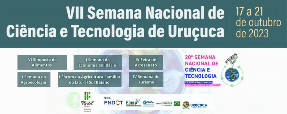 7ª SEMANA NACIONAL DE CIÊNCIAS E TECNOLOGIA DE URUÇUCA