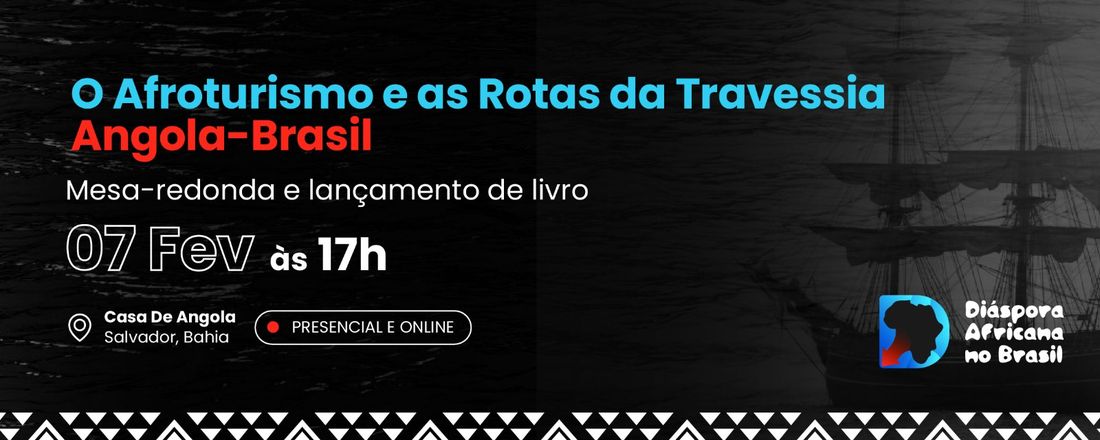 O Afroturismo e as Rotas da Travessia Angola-Brasil