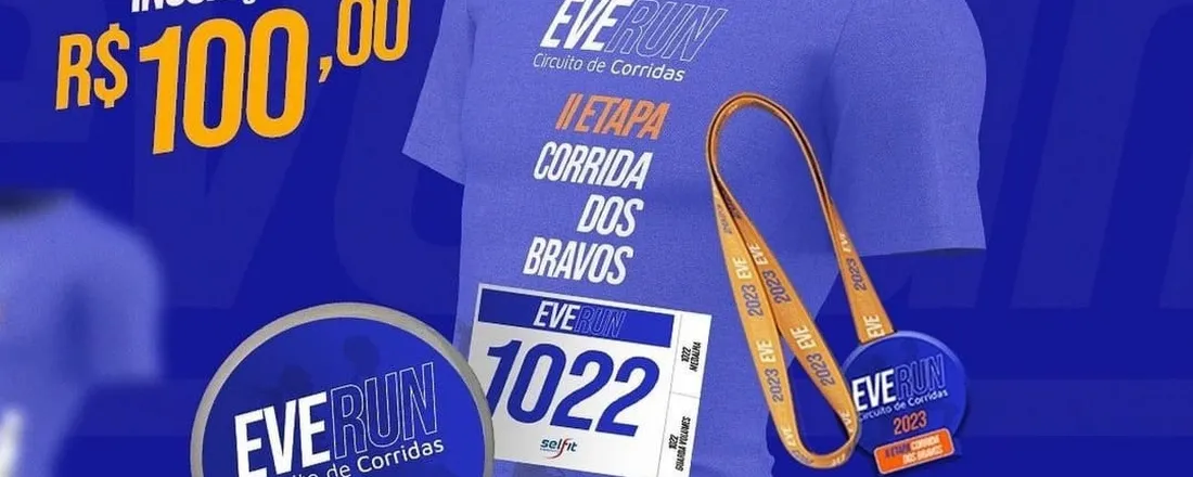 Circuito de Corridas Everun - II ETAPA DESAFIO DOS BRAVOS