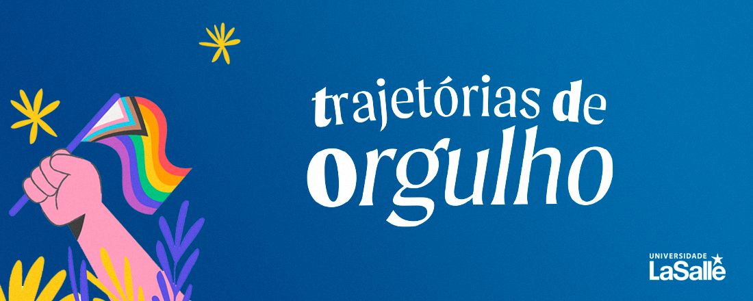 Trajetórias de Orgulho - Experiências e conquistas da comunidade LGBTQIAP+