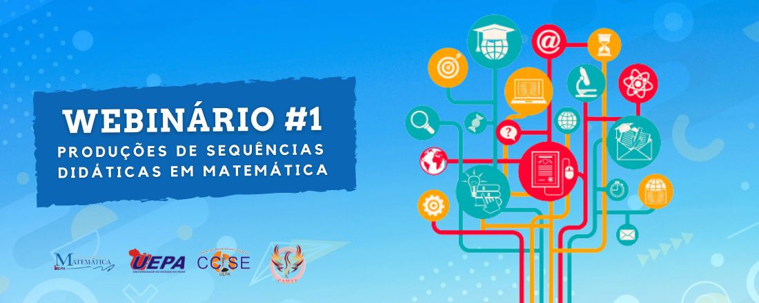 WEBINÁRIO #01: PRODUÇÕES DE SEQUÊNCIAS DIDÁTICAS EM MATEMÁTICA