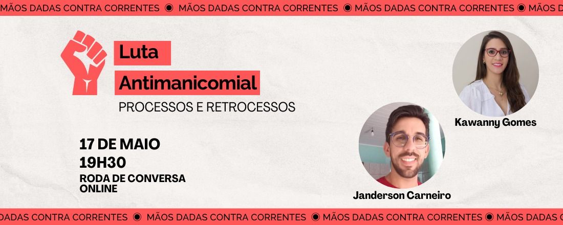 Luta Antimanicomial: processos e retrocessos
