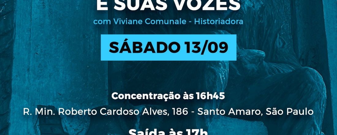 São Paulo 13/09 - 17: 00 - Visita Monitorada Santo Amaro e suas Vozes