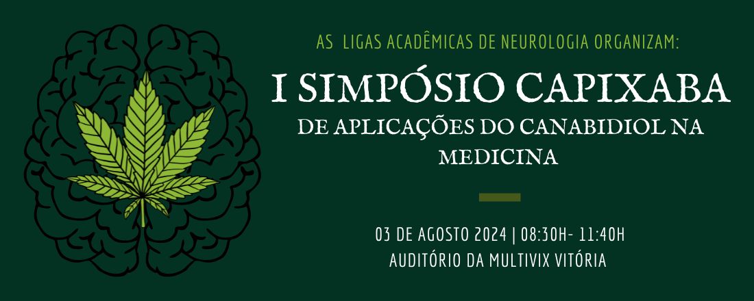 I SIMPÓSIO CAPIXABA SOBRE APLICAÇÕES DO CANABIDIOL NA MEDICINA