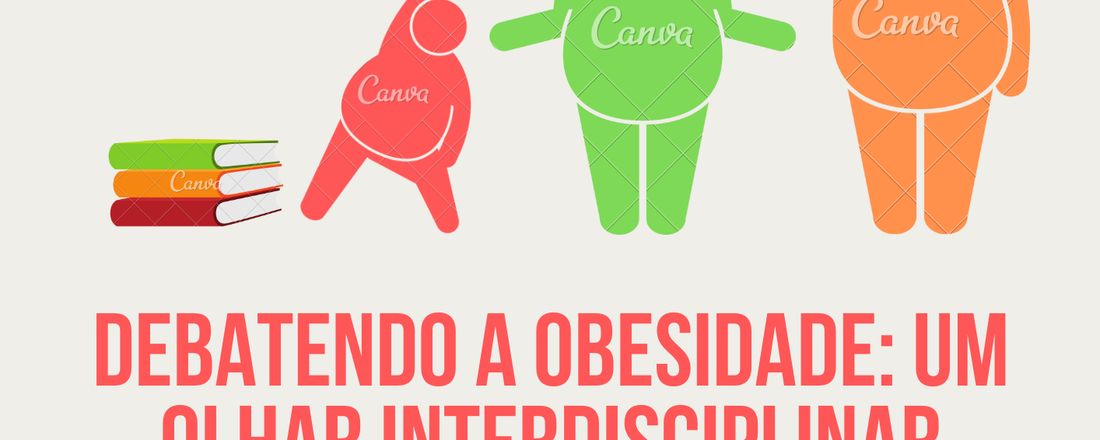 Debatendo sobre Obesidade: Um Olhar Interdisciplinar