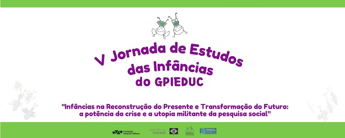 V JORNADA DE ESTUDOS DAS INFÂNCIAS