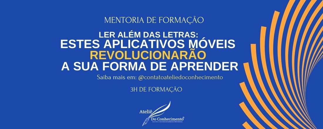 Mentoria de Formação: Ler além das letras:  estes aplicativos móveis  revolucionarão  a sua forma de aprender