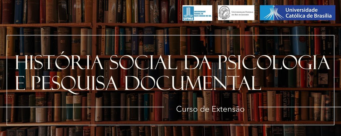 Curso de Extensão História Social da Psicologia e Pesquisa Documental