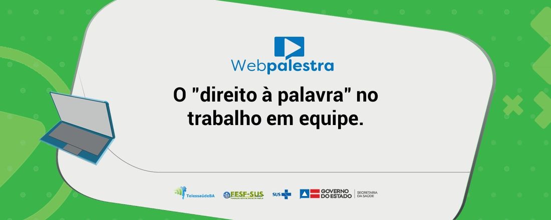 O "direito à palavra" no trabalho em equipe