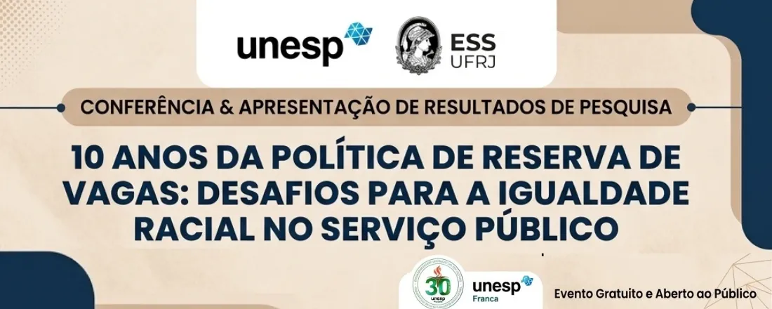 Conferência e apresentação de resultados de pesquisa : "10 anos da política de reserva de vagas: desafios para a igualdade racial no serviço público"