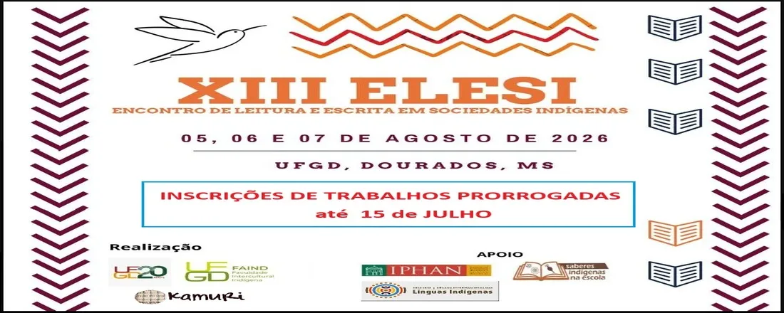 XIII Encontro de Leitura e Escrita em Sociedades Indígenas/V Seminário da Área de Linguagens das Licenciaturas Interculturais Indígenas/20 Anos Teko Arandu