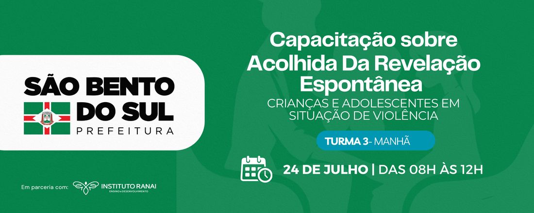 Acolhida Da Revelação Espontânea De Crianças E Adolescentes Vítimas E/Ou Testemunhas De Violência - Tuma 3 - São Bento Do Sul-SC