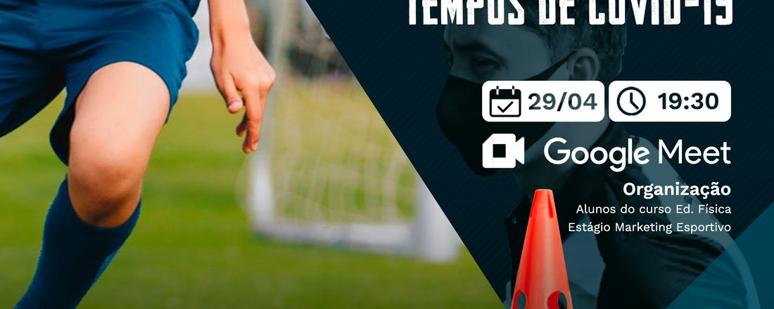 A IMPORTÂNCIA DA PREPARAÇÃO FÍSICA NO FUTEBOL EM TEMPOS DE COVID-19
