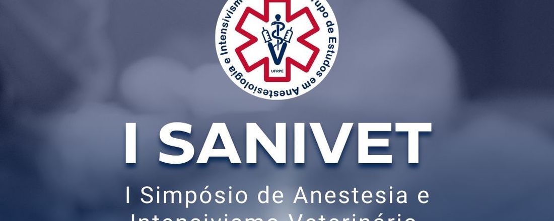 I Simpósio de Anestesiologia e Intensivismo Veterinário - SANIVET