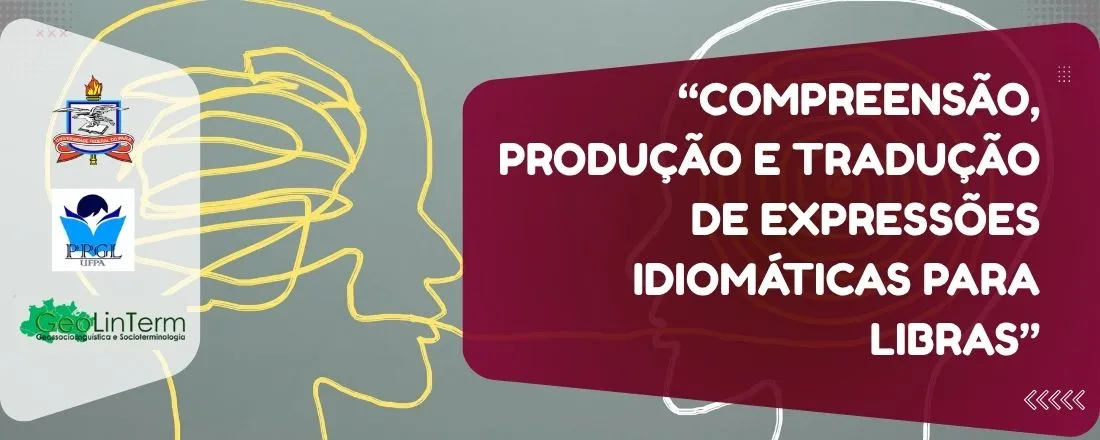 Curso de extensão: Compreensão, produção e tradução de expressões idiomáticas para Libras